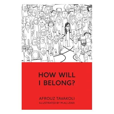 "How Will I Belong?" - "" ("Tavakoli Afrouz")(Paperback)