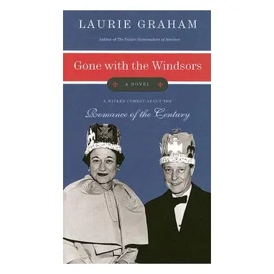 "Gone with the Windsors" - "" ("Graham Laurie")(Paperback)