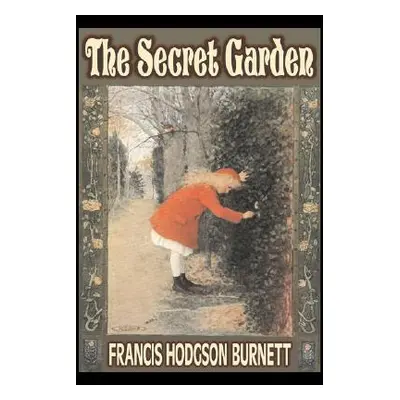 "The Secret Garden by Frances Hodgson Burnett, Juvenile Fiction, Classics, Family" - "" ("Burnet