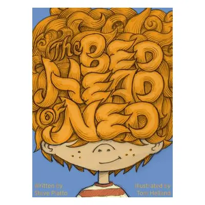 "The Bed Head of Ned" - "" ("Platto Steve")(Pevná vazba)