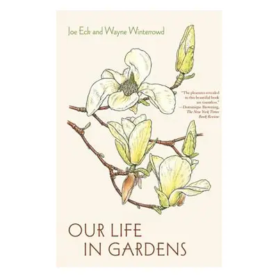 "Our Life in Gardens" - "" ("Eck Joe")(Paperback)