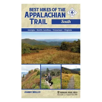 "Best Hikes of the Appalachian Trail: South" - "" ("Molloy Johnny")(Pevná vazba)