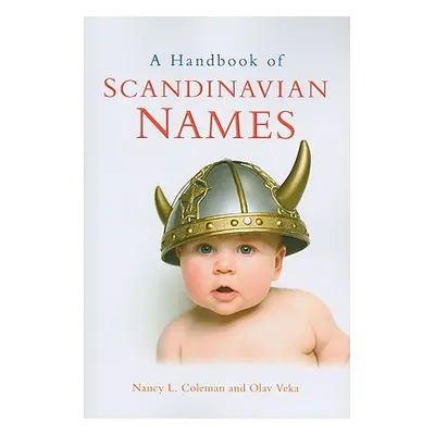 "A Handbook of Scandinavian Names" - "" ("Coleman Nancy L.")(Paperback)