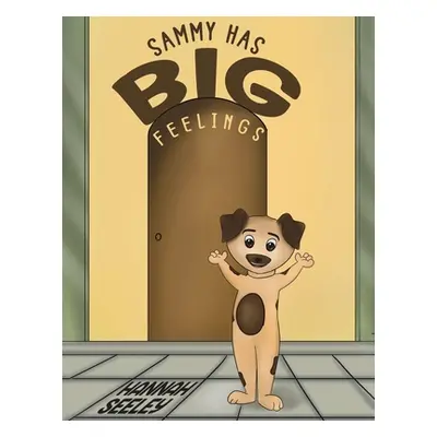 "Sammy Has Big Feelings" - "" ("Seeley Hannah")(Paperback)