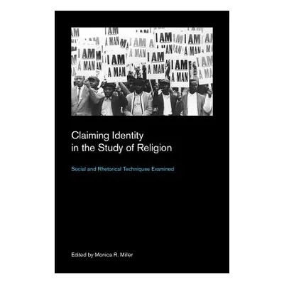 "Claiming Identity in the Study of Religion: Social and Rhetorical Techniques Examined" - "" ("M