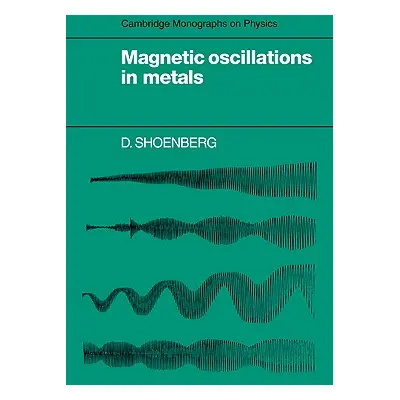 "Magnetic Oscillations in Metals" - "" ("Shoenberg D.")(Paperback)