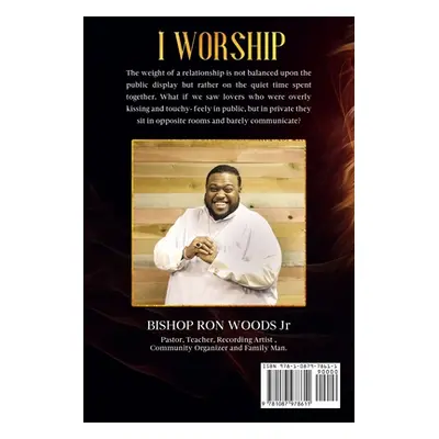 "I Worship: A practical guide to a Lifestyle of Worship" - "" ("Woods Bishop Ron")(Paperback)