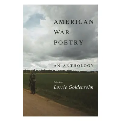 "American War Poetry: An Anthology" - "" ("Goldensohn Lorrie")(Pevná vazba)