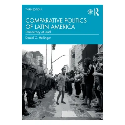 "Comparative Politics of Latin America: Democracy at Last?" - "" ("Hellinger Daniel C.")(Paperba