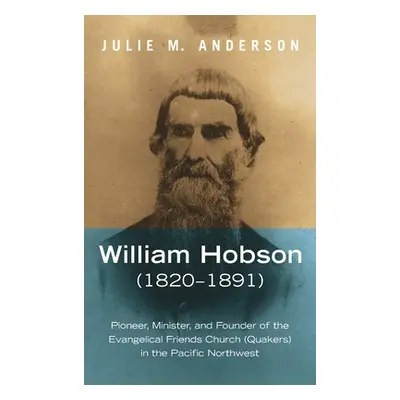 "William Hobson (1820-1891)" - "" ("Anderson Julie M.")(Pevná vazba)