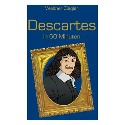 "Descartes in 60 Minuten" - "" ("Ziegler Walther")(Paperback)