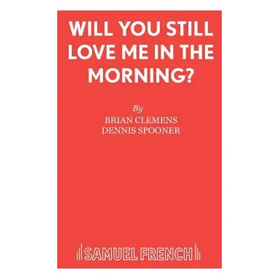 "Will You Still Love Me in the Morning?" - "" ("Clemens Brian")(Paperback)