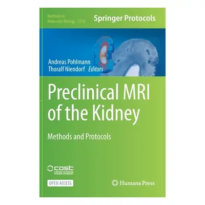 "Preclinical MRI of the Kidney: Methods and Protocols" - "" ("Pohlmann Andreas")(Pevná vazba)