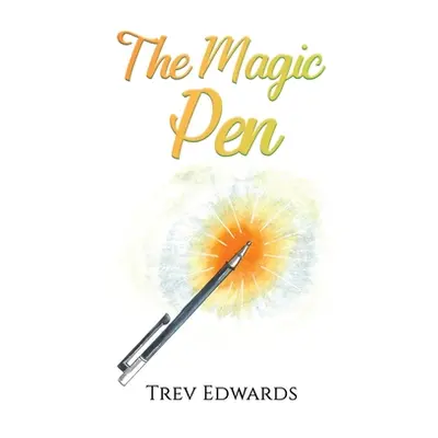 "The Magic Pen" - "" ("Edwards Trev")(Paperback)