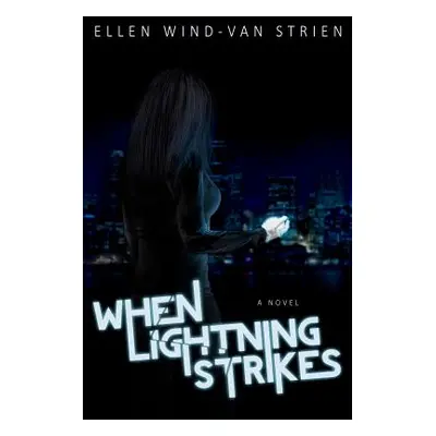 "When Lightning Strikes" - "" ("Strien Ellen Wind-Van")(Paperback)