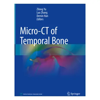 "Micro-CT of Temporal Bone" - "" ("Yu Zilong")(Pevná vazba)