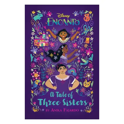 "Encanto: A Tale of Three Sisters" - "" ("Fajardo Anika")(Paperback)