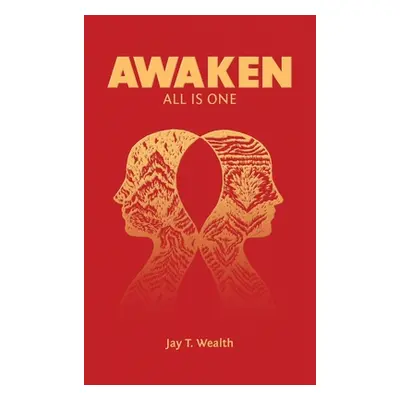 "Awaken: All Is One" - "" ("Wealth Jay T.")(Pevná vazba)