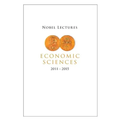 "Nobel Lectures in Economic Sciences (2011-2015)" - "" ("Persson Mats")(Paperback)