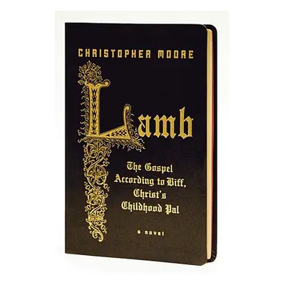 "Lamb: The Gospel According to Biff, Christ's Childhood Pal" - "" ("Moore Christopher")(Leather)