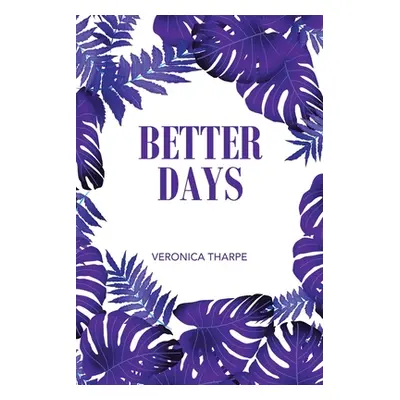 "Better Days" - "" ("Tharpe Veronica")(Paperback)