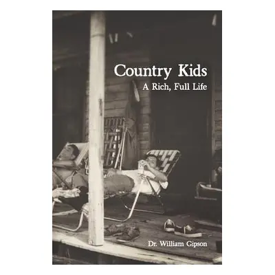 "Country Kids: A Rich, Full Life" - "" ("Gipson William")(Paperback)