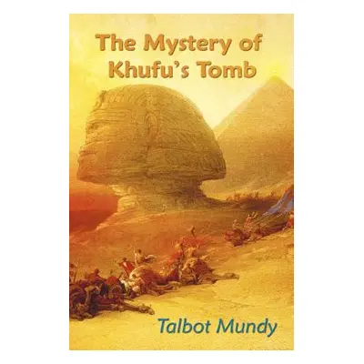 "The Mystery of Khufu's Tomb" - "" ("Mundy Talbot")(Paperback)