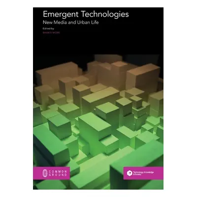 "Emergent Technologies: New Media and Urban Life" - "" ("More Bhakti")(Paperback)