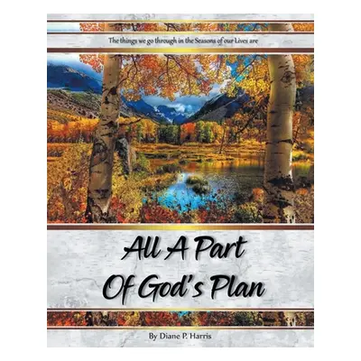 "All a Part of God's Plan" - "" ("Harris Diane P.")(Paperback)