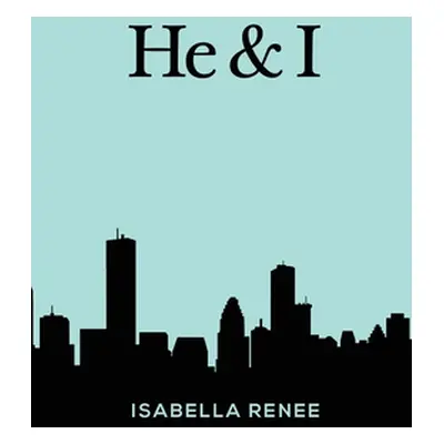 "He & I" - "" ("Renee Isabella")(Paperback)