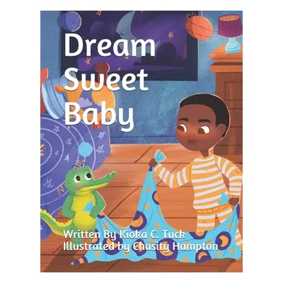 "Dream Sweet Baby" - "" ("Hampton Chasity")(Paperback)