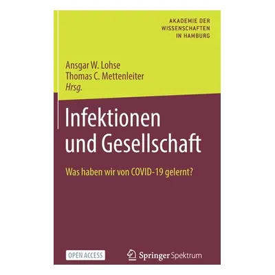 "Infektionen Und Gesellschaft: Was Haben Wir Von Covid-19 Gelernt?" - "" ("Lohse Ansgar W.")(Pev