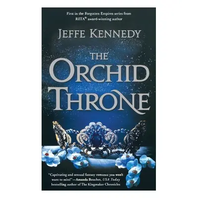 "The Orchid Throne" - "" ("Kennedy Jeffe")(Paperback)