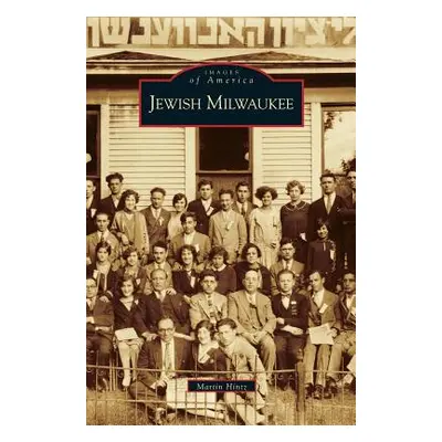 "Jewish Milwaukee" - "" ("Hintz Martin")(Pevná vazba)