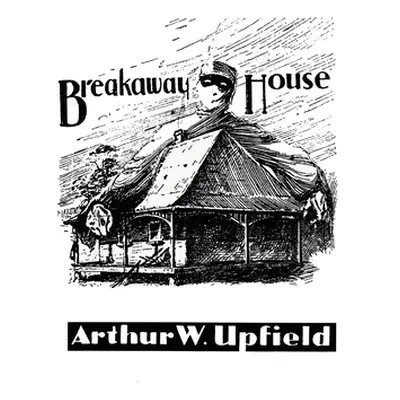 "Breakaway House" - "" ("Upfield Arthur W.")(Paperback)