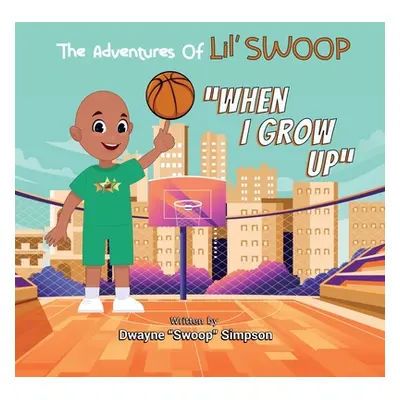 "When I Grow Up" - "" ("Simpson Dwayne Swoop")(Paperback)