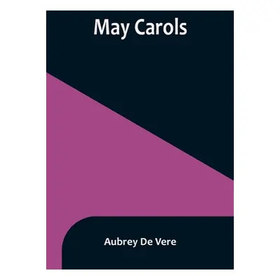 "May Carols" - "" ("de Vere Aubrey")(Paperback)