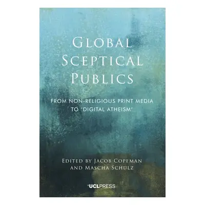 "Global Sceptical Publics" - "" ("Copeman Jacob")(Paperback)