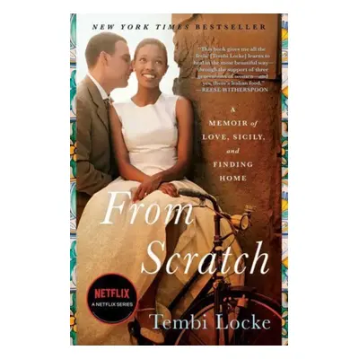 "From Scratch" - "A Memoir of Love, Sicily, and Finding Home" ("Locke Tembi")(Paperback / softba