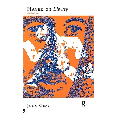 "Hayek on Liberty" - "" ("Gray John")(Paperback)