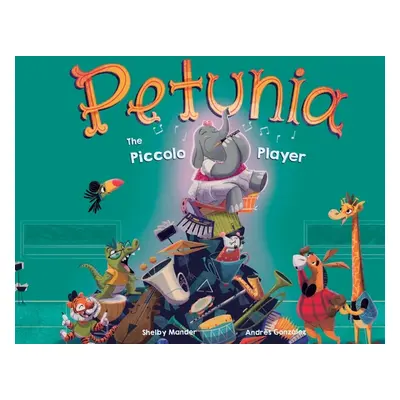 "Petunia the Piccolo Player" - "" ("Mander Shelby")(Pevná vazba)