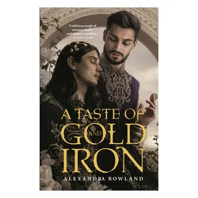 "A Taste of Gold and Iron" - "" ("Rowland Alexandra")(Paperback)