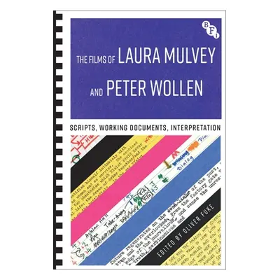 "The Films of Laura Mulvey and Peter Wollen: Scripts, Working Documents, Interpretation" - "" ("