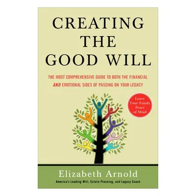 "Creating The Good Will" - "" ("Arnold Elizabeth")(Paperback / softback)