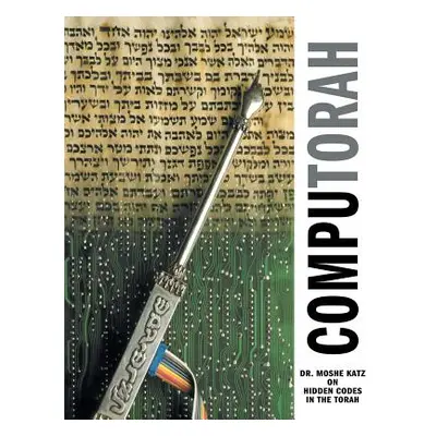 "Computorah: Hidden Codes in the Torah" - "" ("Katz Moshe")(Paperback)