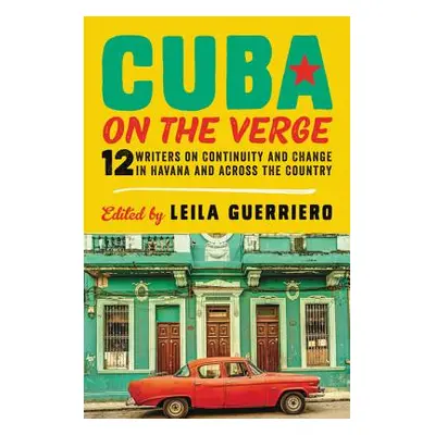 "Cuba on the Verge" - "" ("Guerriero Leila")(Paperback)