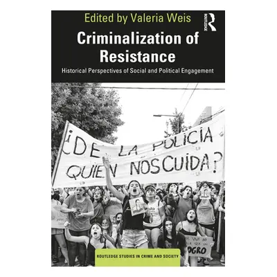 "Criminalization of Activism: Historical, Present and Future Perspectives" - "" ("Weis Valeria V