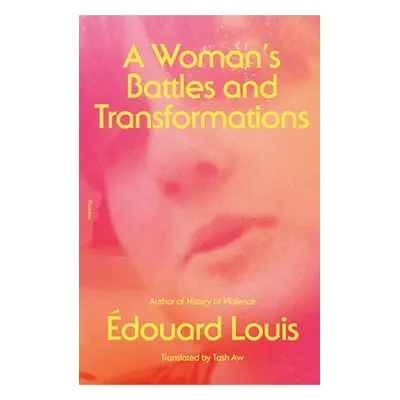 "A Woman's Battles and Transformations" - "" ("Louis douard")(Paperback)