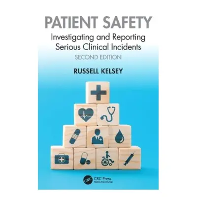 "Patient Safety: Investigating and Reporting Serious Clinical Incidents" - "" ("Kelsey Russell")