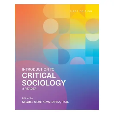 "Introduction to Critical Sociology: A Reader" - "" ("Barba Miguel Montalva")(Paperback)